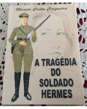 Livro A Tragédia do Soldado Hermes, seminovo, 214 páginas 22.387
