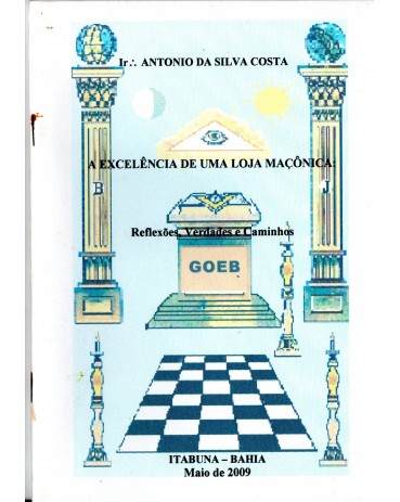 Livro Maçônico,A Excelência de uma loja Maçônica, Itabuna-Bahia, 2009,seminovo 22.371