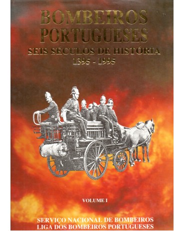 Portugal Livro Bombeiros Portugueses Seis Séculos de História, \volume  I, Seminovo 22.397Consulte Frete  