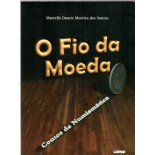 O Fio da Moeda 28.302 Novo, consta uma dedicatória CONSULTAR FRETE