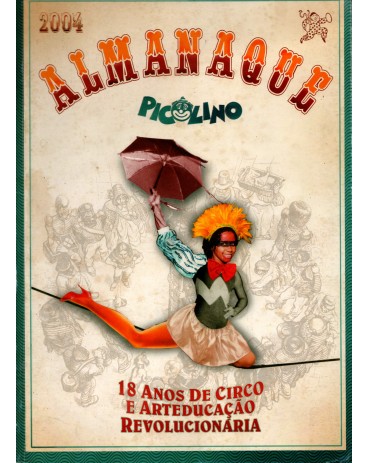 Brasil - 2004 Almanaque Picolino - 18 Anos de Circo e Arteducação Recolucionária 28.911 Seminovo