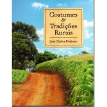 LIVRO "COSTUMES & TRADIÇÕES RURAIS"  - NOVO 30.223