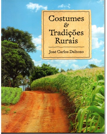 LIVRO "COSTUMES & TRADIÇÕES RURAIS"  - NOVO 30.223