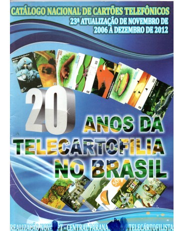 Catálgo Nacional de Cartões Telefônicos - 23ª Atualização Novembro de 2006a De\embro de 2012 - Nova 35.971